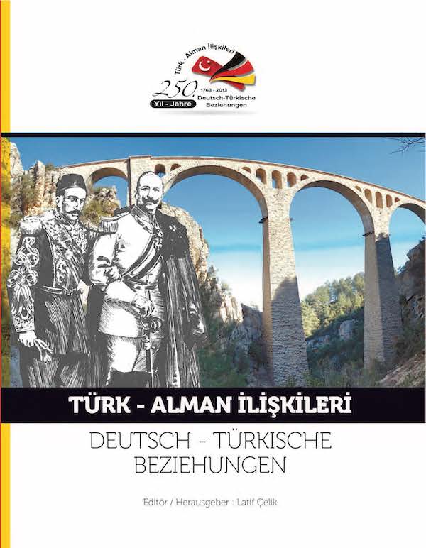 Türk-Alman İlişkileri - Deutsch-Türkische Beziehungen - Dr. Latif Çelik